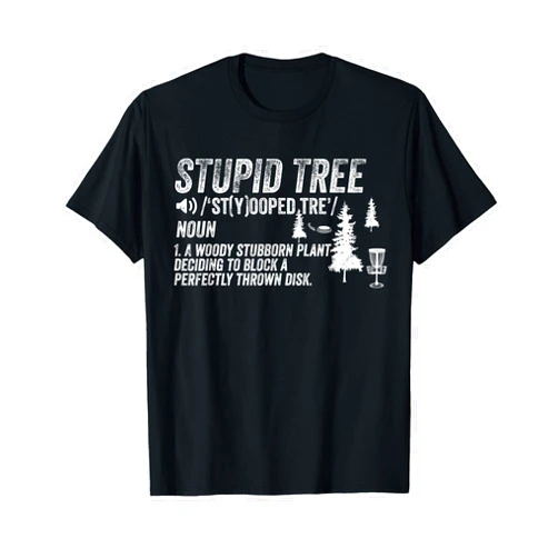 Disk Golf Gifts Co. Funny Disc Golf Frisbee Golfing Gifts - Stupid Tree T-Shirt