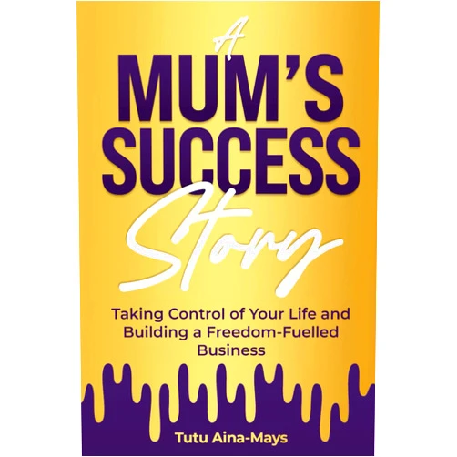 Tutu Aina-Mays A Mum's Success Story (Tecnis Academy Books)