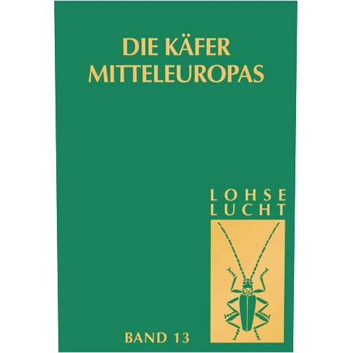 G.A. Lohse,W.H. Lucht Die Käfer Mitteleuropas, Bd. 13: Supplement zu Bd. 6-11 (German Edition)