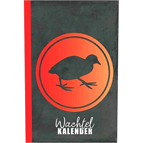 Flodee's Wachtelzucht Kalenderbuch Wachtel Kalender: Wachtelhalter Wachtelhaltung (Wachtel Zubehör) (German Edition)