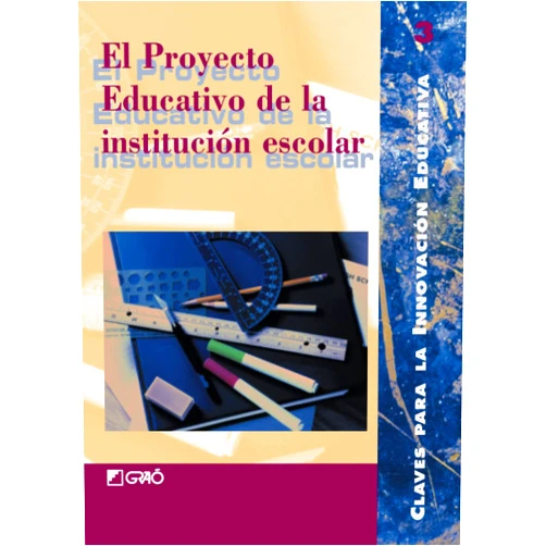 Manuel Álvarez Fernández,Serafín Antúnez Marcos,J.Antonio Aroca Bernal,José M. Barranco,Carmen Díaz-Munio Peña,Escola d'estiu del País Valencià Escola d'estiu del País Valencià,Juan Manuel Escudero Muñoz,Herundina Pilar Ferreiros López,Joaquín Gairín Sallán,Antònia García Arias El proyecto educativo de la institución escolar (Claves para la Innovación Educativa) (Spanish Edition)