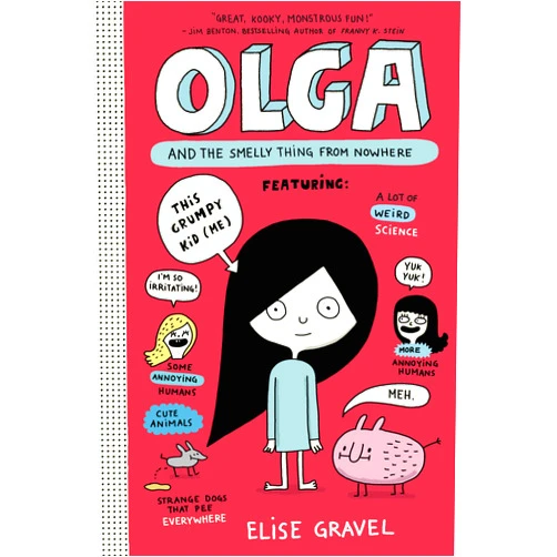 By Elise Gravel (Author, Illustrator) Format: Kindle Edition Olga and the Smelly Thing from Nowhere