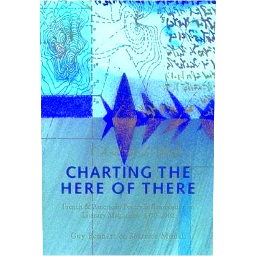 By Guy Bennett (Author), Béatrice Mousli (Author), John Ashbery (Author), Jacques Roubaud (Author), Ron Padgett (Editor), Rosmarie Waldrop (Translator), Michel Bulteau (Contributor), Norma Cole (Contributor), Jacques Darras (Contributor), Yves di Manno (Contributor), Stacy Doris (Contributor), Serge Fauchereau (Contributor), Joseph Guglielmi (Contributor), Pierre Joris (Contributor), Harry Mathews (Contributor), Claude Royet-Journoud (Contributor), Cole Swenson (Contributor), Juliette Valéry (Contributor), Bill Zavatsky (Contributor) & 15 more Charting The Here Of There: French & American Poetry in Translation in Literary Magazines, 1850-2002