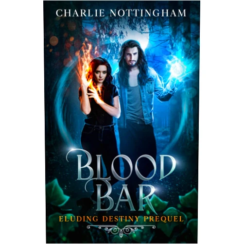 By Charlie Nottingham (Author) Blood Bar: Eluding Destiny Prequel (Novella)