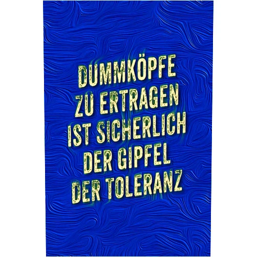 Voll Lustig Dummköpfe zu ertragen ist sicherlich der Gipfel der Toleranz: Lustige Sprüche - coole Sprüche - krasse Texte - guter Spruch - Notizbuch Tagebuch , ... Geschenk für .... (German Edition)