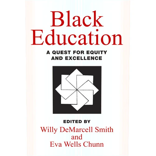 By Willy DeMarcell Smith (Editor), Eva Wells Chunn (Editor) Format: Kindle Edition Black Education: A Quest for Equity and Excellence
