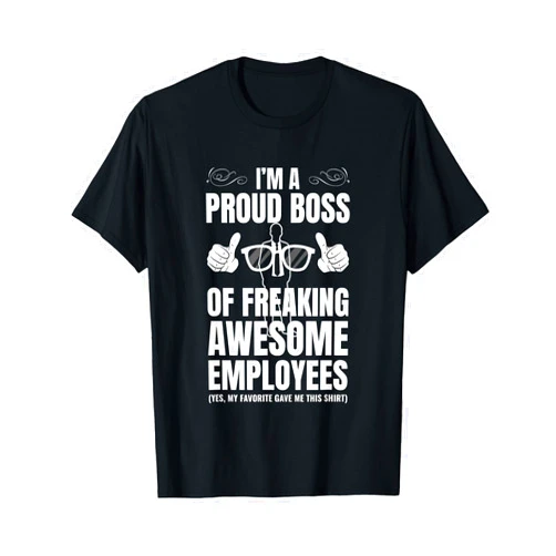 UAB KIDKIS I'm A Proud Boss Of Freaking Awesome Employees Gift T-Shirt