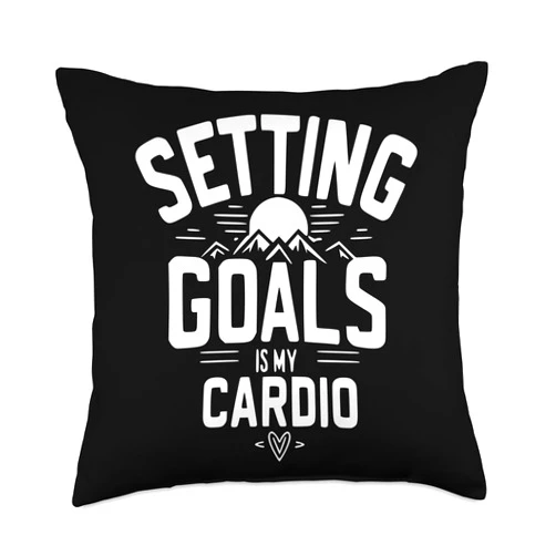 Setting goals Mania Setting goals is my cardio Throw Pillow