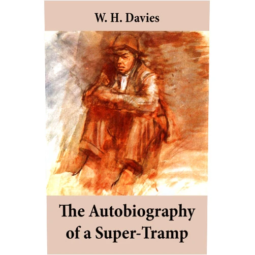 By W. H. Davies (Author) Format: Kindle Edition The Autobiography of a Super-Tramp (The life of William Henry Davies)