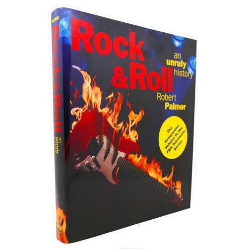 Robert Palmer Rock & Roll: An Unruly History