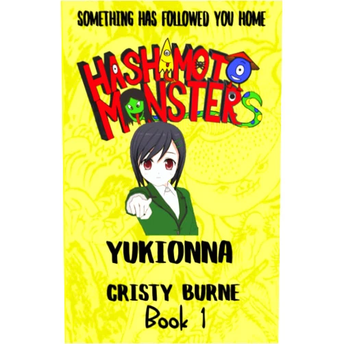 Cristy Burne Hashimoto Monsters: Yukionna: Book 1