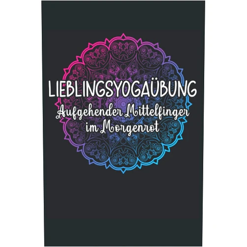 German Edition by Suche Organiqed (Author) Aufgehender Mittelfinger im Morgenrot Yoga Mandala Meditation Spruch Zen: NOTIZBUCH - Lustig Yoga Trainingsplan Kurs Geschenk, Geschenkidee - A5 (6x9) ... Geburtstag, Lustig, Süß (German Edition)