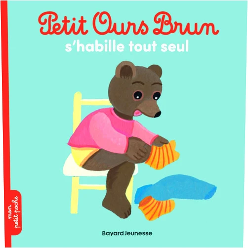 Marie Aubinais,Céline Bour-Chollet,Danièle Bour Petit Ours Brun s'habille tout seul - Dès 2 ans