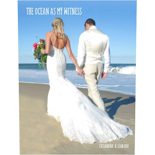 Sean Rox,Cassandra Rox The Ocean As My Witness: Wedding Vows for the Modern Bride