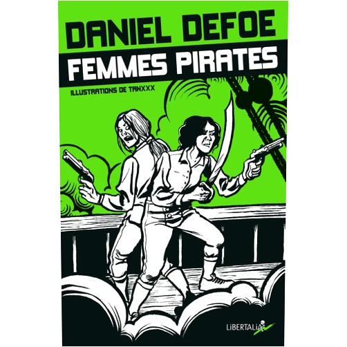 French Edition by Daniel DEFOE (Author), TANXXX (Illustrator), Philippe MORTIMER (Translator) & 0 more FEMMES PIRATES bilingue français/anglais