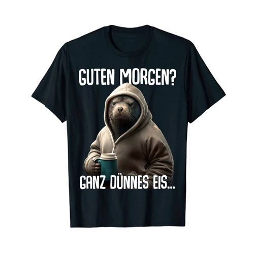 Lustige Geschenkidee Ironisch Sarkastische Sprüche Guten Morgen Ganz Thin Ice Cream Morning Group Seal T-Shirt