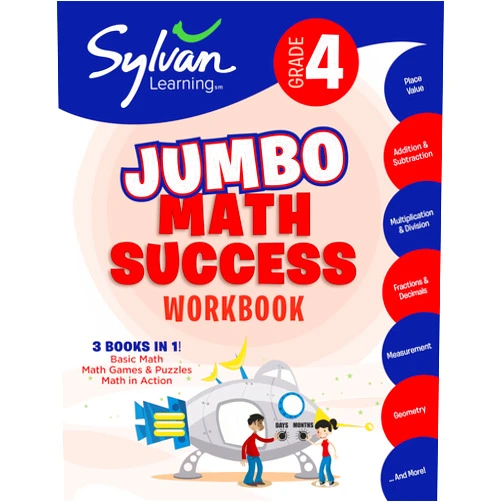 Sylvan Learning 4th Grade Jumbo Math Success Workbook: 3 Books in 1 --Basic Math; Math Games and Puzzles; Math in Action; Activities, Exercises, and Tips to Help ... and Get Ahead (Sylvan Math Jumbo Workbooks)