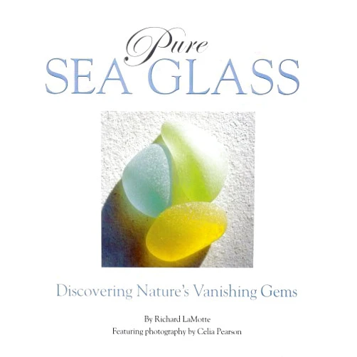 By Richard LaMotte (Author) Pures Sea Glass by Richard Lamotte (2004-01-01)