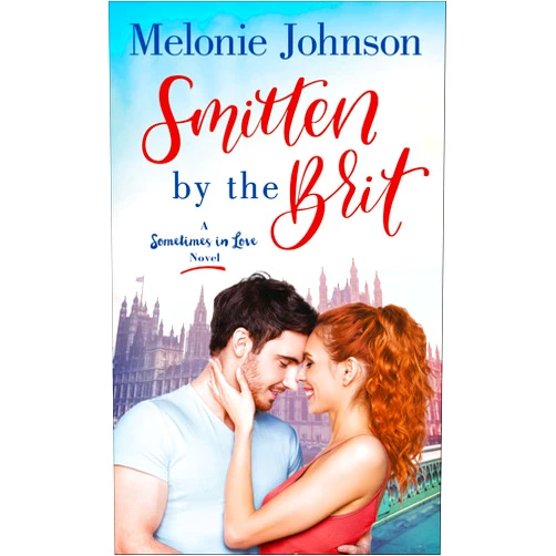 By Melonie Johnson (Author) Format: Kindle Edition Smitten by the Brit: A Sometimes in Love Novel (The Sometimes in Love Novels Book 2)