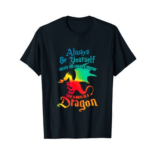 UAB KIDKIS Always Be Yourself Unless You Can Be A Dragon Gift Short Sleeve T-Shirt