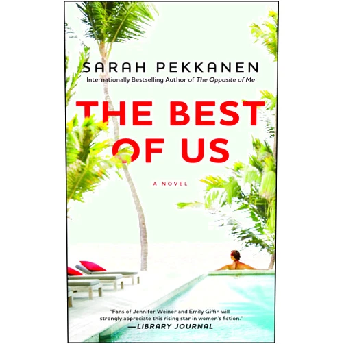 Sarah Pekkanen The Best of Us: A Novel