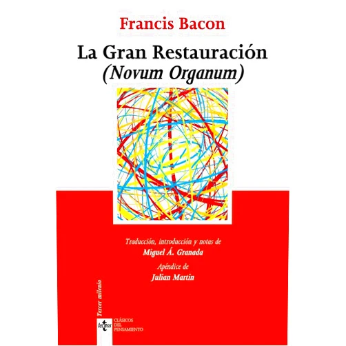 Spanish Edition by Francis Bacon (Author), Miguel Angel Granada Martínez (Translator) La Gran Restauración (Novum Organum)