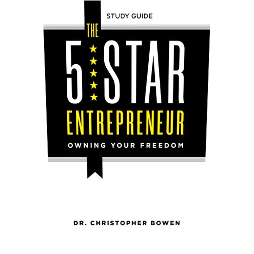 By Chris Bowen (Author) The 5-Star Entrepreneur - Study Guide: Owning Your Freedom