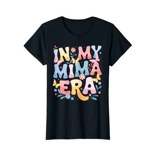 Happy Mothers Day For Grandma In My Mima Era In My Mima Era Retro Groovy Mima Mothers Day Mima Butterfly T-Shirt