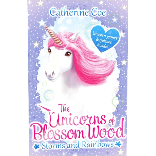 Catherine Coe The Unicorns of Blossom Wood: Storms and Rainbows