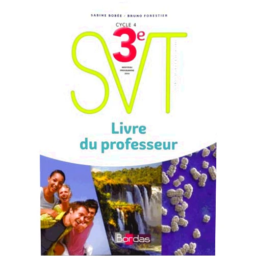 French Edition by Sabine Bobee (Author), Bruno Forestier (Author) Bobée Forestier SVT 3e 2017 Livre du professeur