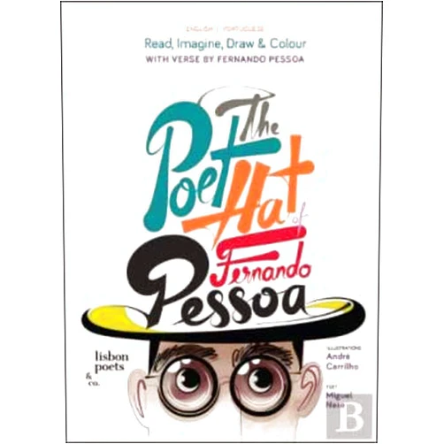 Portuguese Brazilian Edition by Miguel Neto (Author), André Carrilho (Author) The Poet Hat of Fernando Pessoa | O Chapéu de Poeta de Fernando Pessoa (Bilingue Edition)