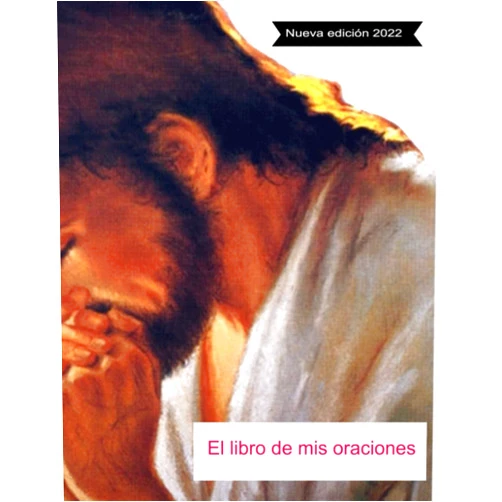 Spanish Edition by Sol y Tierra ediciones (Author) El Libro De Mis Oraciones: Edición en español: Las oraciones más poderosas en un solo libro (Libros de oraciones) (Spanish Edition)