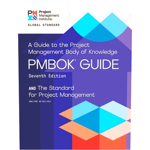 By Project Management Institute (Author) A Guide to the Project Management Body of Knowledge (PMBOK® Guide) – Seventh Edition and The Standard for Project Management (ENGLISH)