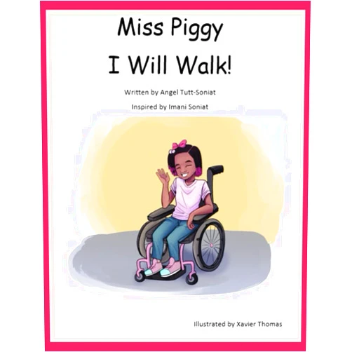 By Mrs. Angel Tutt-Soniat (Author), Imani Soniat (Author), Xavier Thomas (Illustrator) & 0 more Miss Piggy: I Will Walk!