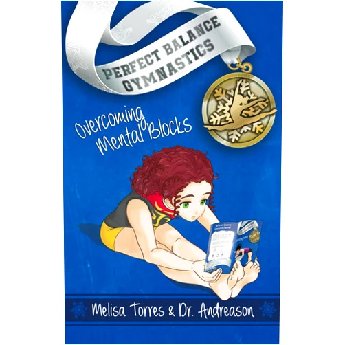 Melisa Torres,Dr. Jake Andreason Overcoming Mental Blocks (Perfect Balance Gymnastics Series)