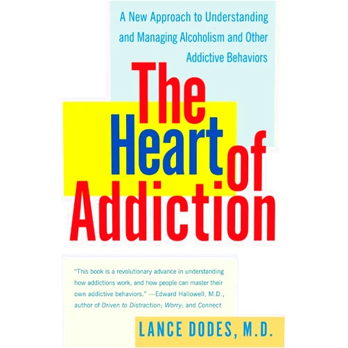 By Lance M Dodes M.D. (Author) The Heart of Addiction: A New Approach to Understanding and Managing Alcoholism and Other Addictive Behaviors