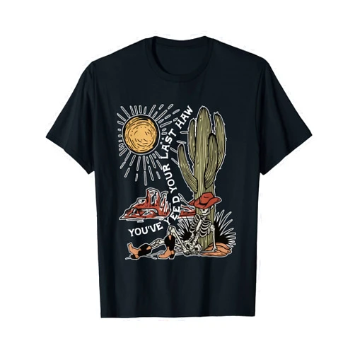 You've Yeed Your Last Haw Howdy Quote T-Shirt