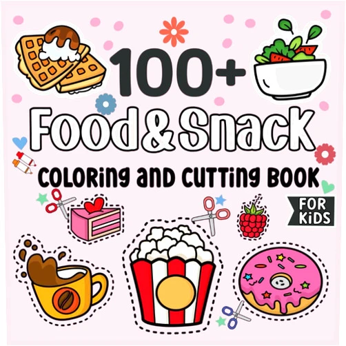 Lyra Lee Food&Snacks Coloring and Cutting book: 100+ Small stuff for kids|Color, Cut, Stick and complete your art
