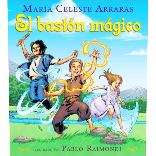By María Celeste Arrarás (Author) El bast?n m?gico: (Spanish language edition of The Magic Cane) (Spanish Edition) by Maria Celeste Arraras (2007-10-01)