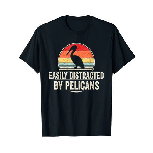 Catch Some Rays Retro Easily Distracted By Pelicans Funny Pelican Lover T-Shirt