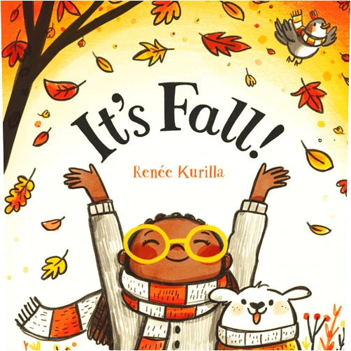 Renée Kurilla It's Fall! (Celebrate the Seasons, 1)