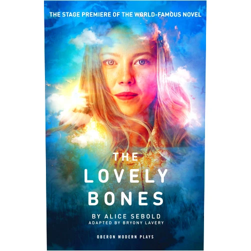Alice Sebold The Lovely Bones (Modern Plays)