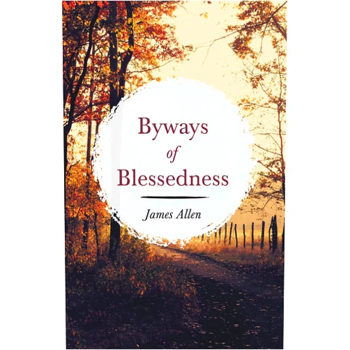 James Allen Byways of Blessedness