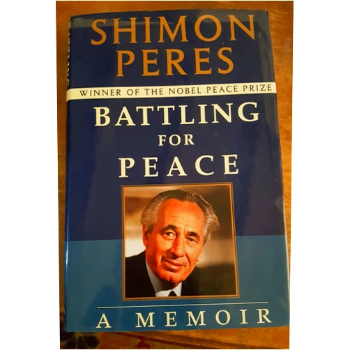 Shimon Peres Battling for Peace:: A Memoir