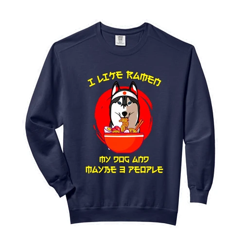 Kawaii Anime Siberian Husky Japanese Ramen I Like Ramen, My Siberian Husky and Maybe 3 Person Comfort Colors Adult Sweatshirt