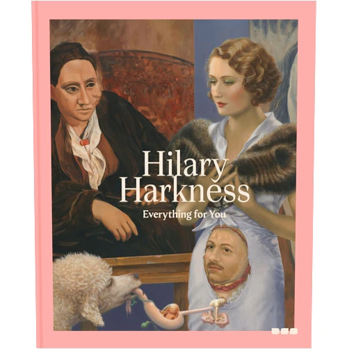 Hilary Harkness,Lynne Tillman,Ashley Jackson Hilary Harkness: Everything For You