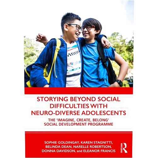 Sophie Goldingay,Karen Stagnitti,Belinda Dean,Narelle Robertson,Donna Davidson,Eleanor Francis Storying Beyond Social Difficulties with Neuro-Diverse Adolescents: The 