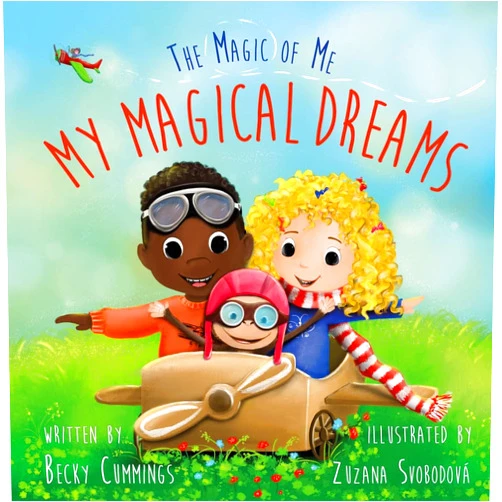 By Becky Cummings (Author), Zuzana Svobodova;Zuzana Svobodova;Zuzana Svobodova;Zuzana Svobodova (Illustrator) My Magical Dreams - Show Kids how to Reach Goals and Dream Big!
