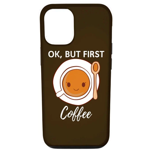 Drink cup mug funny ok but first coffee quotes art iPhone 12/12 Pro ok but first coffee funny quote cute white drink cup mug art Case