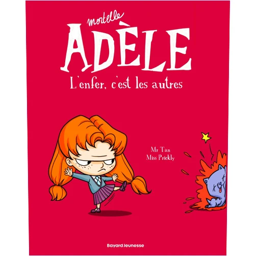 French Edition by Mr Tan (Author), Miss Prickly (Illustrator) BD Mortelle Adèle, Tome 02: L'enfer, c'est les autres (French Edition)